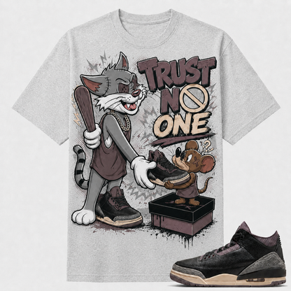 TRUST NO ONE Shirt To Match AJ 3 Retro A Ma Maniere, AJ 3 Matching Shirt