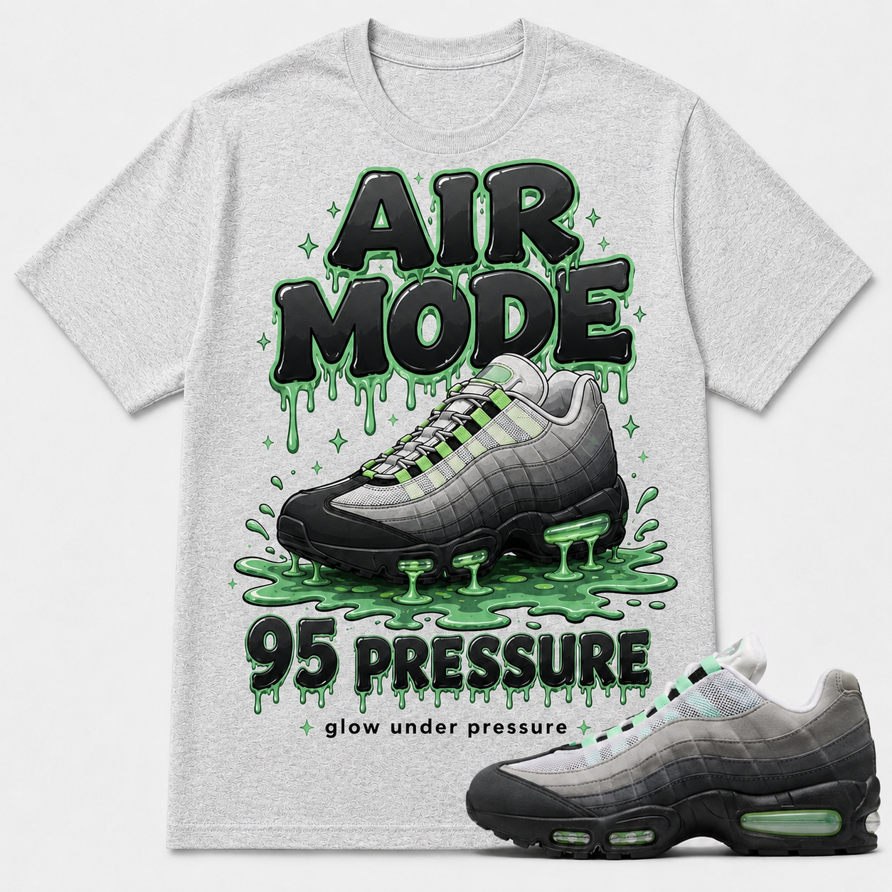 "AIR MODE 95 PRESSURE" Shirt To Match Air Max 95 Big Bubble Fresh Mint, Air Max Matching Shirt