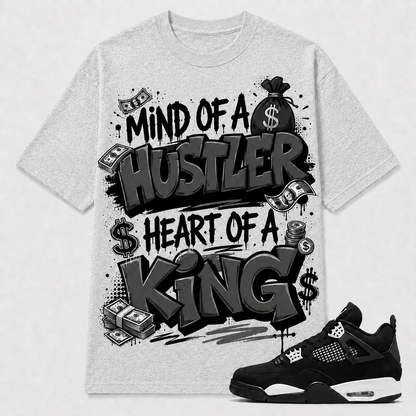 "MIND OF A HUSTLER HEART OF A KING" Shirt To Match AJ 4 White Thunder, AJ 4 Matching Shirt