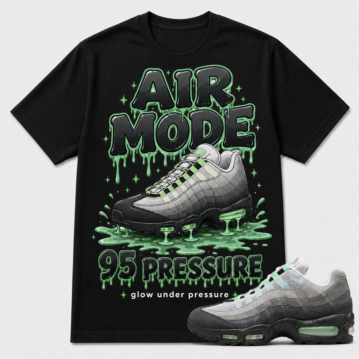 "AIR MODE 95 PRESSURE" Shirt To Match Air Max 95 Big Bubble Fresh Mint, Air Max Matching Shirt