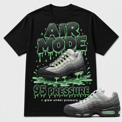 "AIR MODE 95 PRESSURE" Shirt To Match Air Max 95 Big Bubble Fresh Mint, Air Max Matching Shirt
