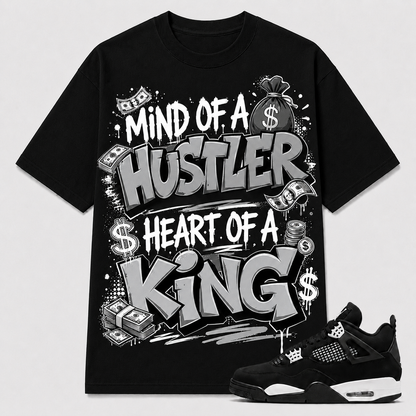 "MIND OF A HUSTLER HEART OF A KING" Shirt To Match AJ 4 White Thunder, AJ 4 Matching Shirt