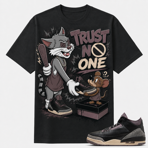 TRUST NO ONE Shirt To Match AJ 3 Retro A Ma Maniere, AJ 3 Matching Shirt
