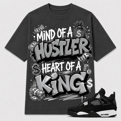 "MIND OF A HUSTLER HEART OF A KING" Shirt To Match AJ 4 White Thunder, AJ 4 Matching Shirt