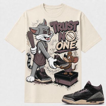 TRUST NO ONE Shirt To Match AJ 3 Retro A Ma Maniere, AJ 3 Matching Shirt