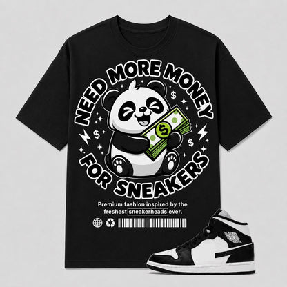 "NEED MORE MONEY FOR SNEAKERS HEAD" Shirt To Match AJ 1 Mid Panda, AJ 1 Matching Shirt