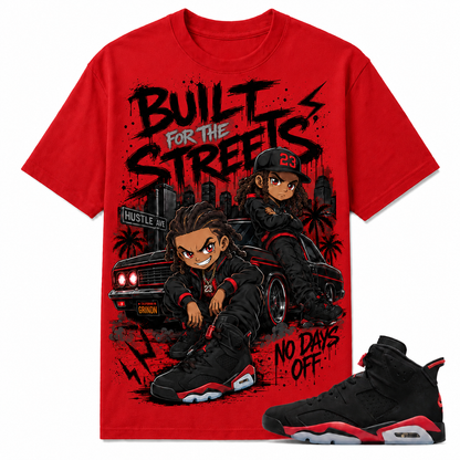 BUILT FOR THE STREETS Shirt To Match JD Infrared 6s, JD Infrared 6s Matching Shirt