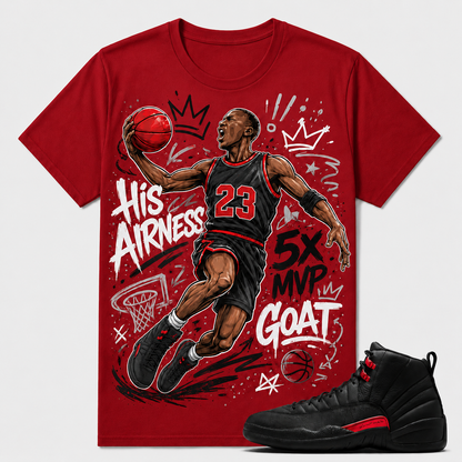 HIS AIRNESS - 5X MVP - GOAT Shirt To Match AJ 12 Retro 'Bloodline', AJ 12 Matching Shirt