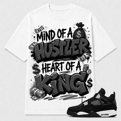 "MIND OF A HUSTLER HEART OF A KING" Shirt To Match AJ 4 White Thunder, AJ 4 Matching Shirt