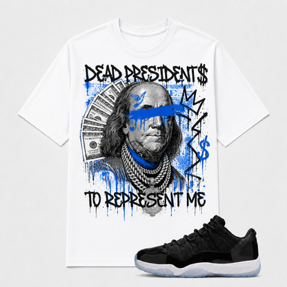 DEAD PRESIDENT Shirt To Match AJ 11 Low "Space Jam", AJ 11 Matching Shirt