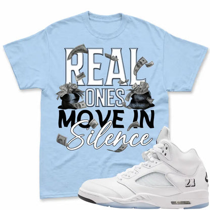 REAL ONES! Shirt To Match JD 5 White Metallic, JD 5 White Metallic 2026 Matching Shirt, JD 5 Retro OG White Metallic Match Shirt